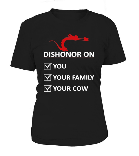 T shirt quotes dishonor Dishonor your cow funny Women's T-Shirt