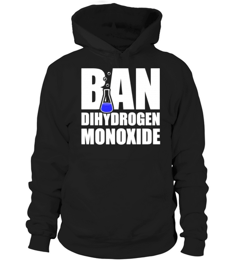 Ban Dihydrogen Monoxide - Coffee Mug (colored) Hoodie Unisex
