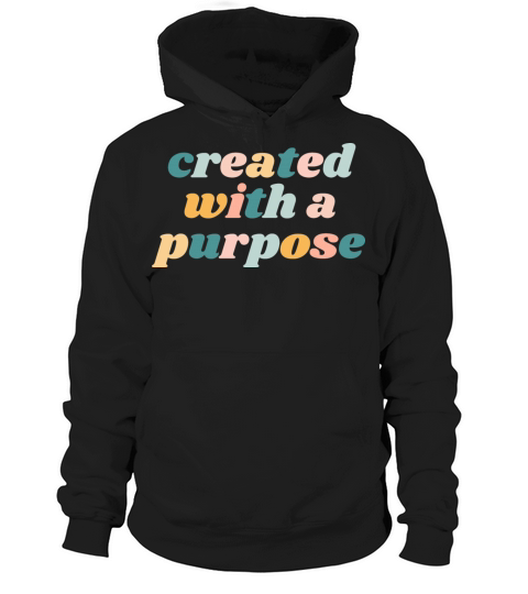 Created With A Purpose - Christian Hoodie Unisex