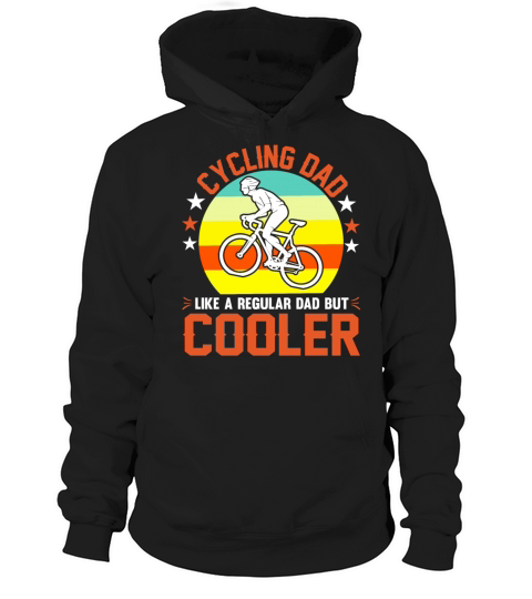 Cycling Dad Like A Regular Dad But Cooler Gift Dad Hoodie Unisex