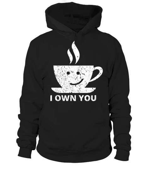 I Own You Hoodie Unisex