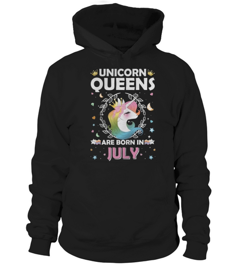July Unicorn Queens Are Born In July Hoodie Unisex