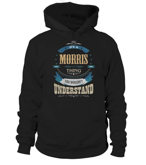 MORRIS, Its a MORRIS thing Hoodie Unisex