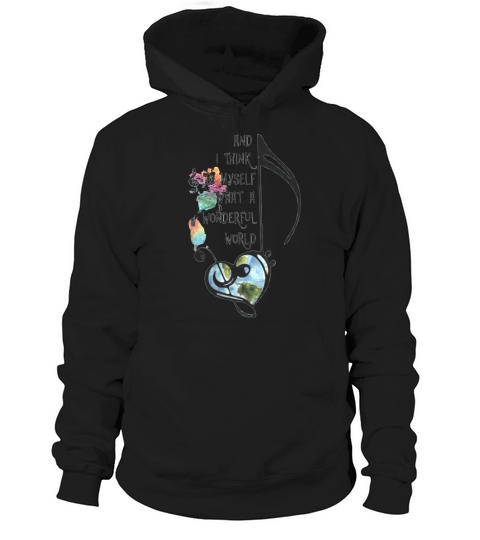 Music note and i think to myself what a wonderful world shirt Hoodie Unisex