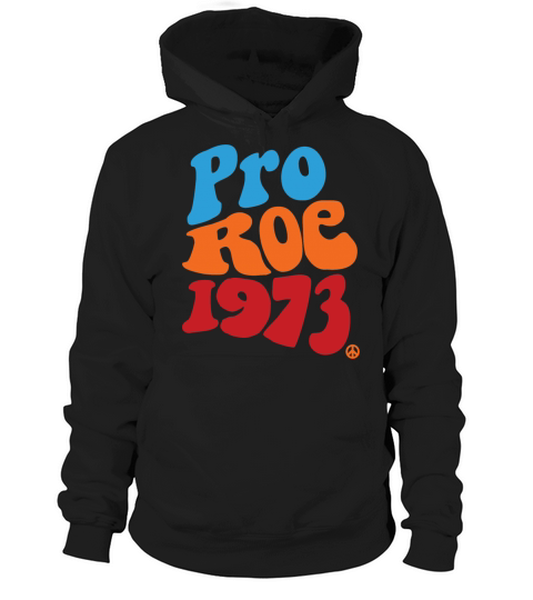 Pro Roe 1973 Human Rights Vintage Design Hoodie Unisex