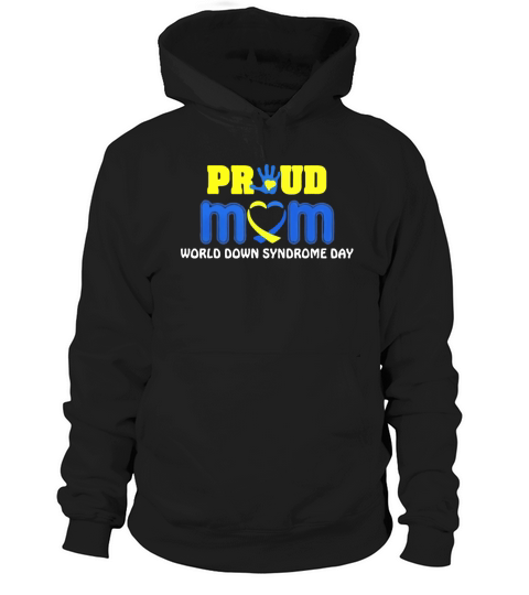 World Down Syndrome Day Pround Mom Hoodie Unisex