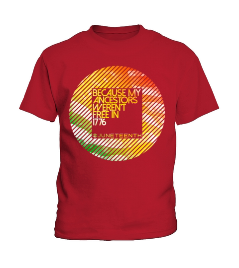 Because My Ancestors Black History Juneteenth Kids T-Shirt
