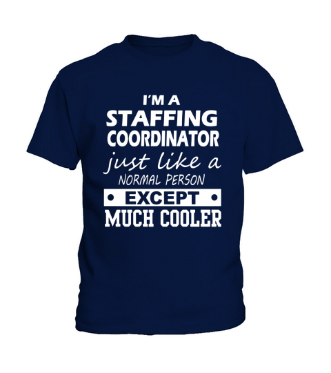 STAFFING COORDINATOR Cooler Kids T-Shirt