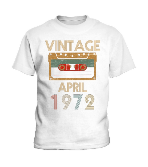 Vintage April 1972 Birthday Kids T-Shirt