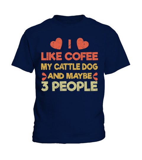 Vintage Pet Dog Like Coffee Love Australian Cattle Kids T-Shirt