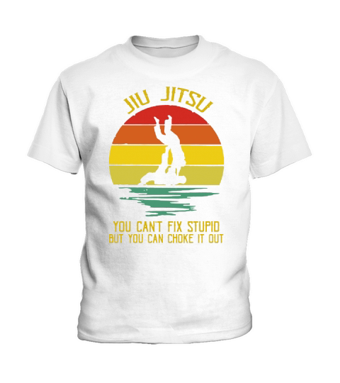 You Can’t Fix Stupid But You Can Choke It Out Jiu Jitsu Vintage shirt Kids T-Shirt
