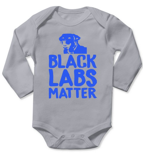 Black Labs Labrador Matter Funny Dog Lover T-shirt 1 Long Sleeve Baby One-Piece