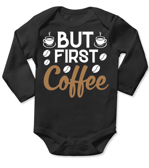 Coffee Gifts T Shirt Long Sleeve Baby One-Piece