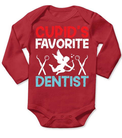 Cupids Favorite Dentist T Shirt Long Sleeve Baby One-Piece
