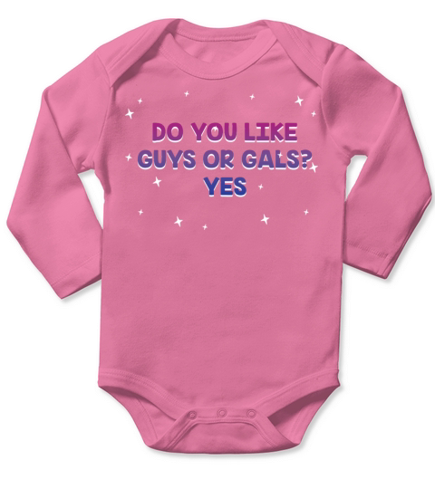 Do You Like Guys or Gals Yes Bisexual LGBTQ Bi Long Sleeve Baby One-Piece