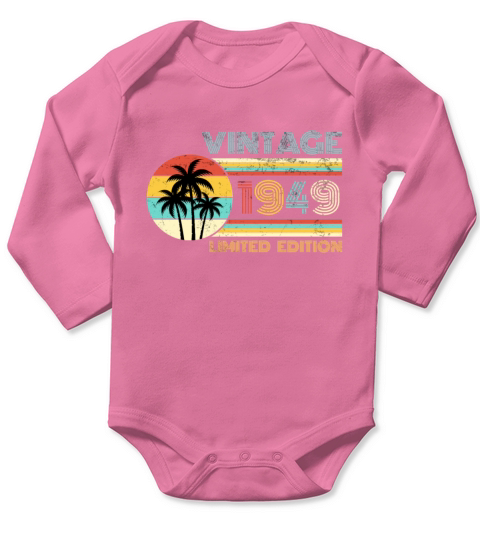 Funny Birthday Born in 1949 Limited Edition Long Sleeve Baby One-Piece
