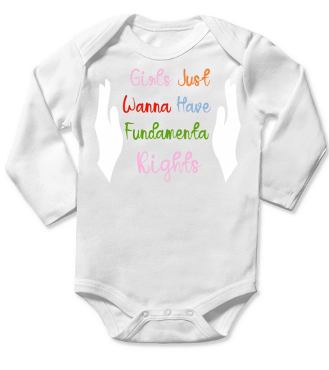 Girls Just Wanna Have Fundamental Rights Long Sleeve Baby One-Piece