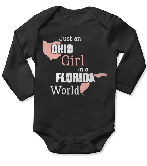 Just an Ohio girl in a Florida world T-shirt T-Shirt Long Sleeve Baby One-Piece