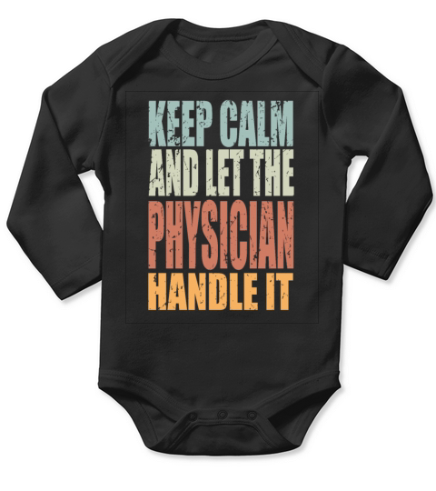 Keep Calm Physician Spruch Physician Gift Long Sleeve Baby One-Piece