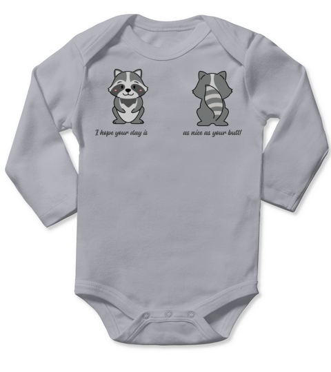 Raccoon buddy I hope your day is as nice as your b Long Sleeve Baby One-Piece