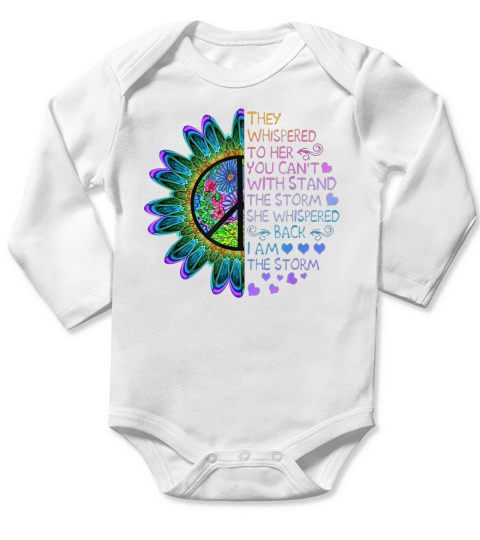 They whispered to her you cant with stand the storm she whispered back i am the storm Long Sleeve Baby One-Piece