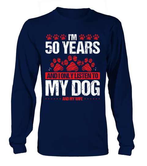 50 Year Old Birthday Dog Dad to my Dog 50 Birthday Long sleeved Unisex