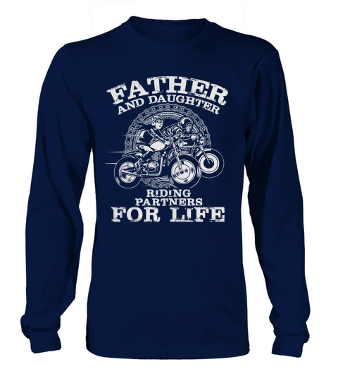 Father And Daughter Riding Partners For Life Long sleeved Unisex