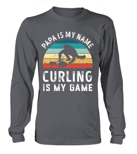 Papa is my Name Curling is my Game Dad Fathers Long sleeved Unisex