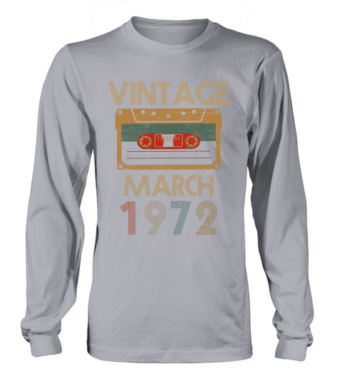 vintage march 1972 Long sleeved Unisex