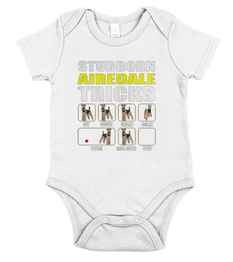 Airedale Terrier Shirt Stubborn Airedale Tricks Funny Tê Short Sleeve Baby One-Piece