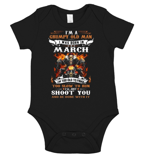 Biker skull i’m a grumpy old man i was born in march shoot you shirt Short Sleeve Baby One-Piece