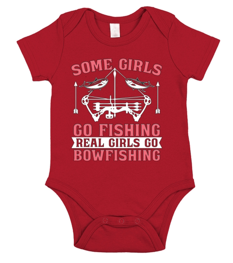Bowfishing Some Girls Go Bow Fish Archer Bowfisher Short Sleeve Baby One-Piece