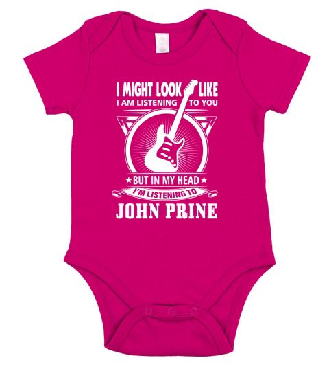 I might Look Like I Am Listening To You But In My Head Im Listening To John Prine Short Sleeve Baby One-Piece