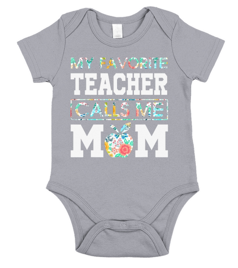 My Favorite Teacher Calls Me Mom Mother’s Day Short Sleeve Baby One-Piece
