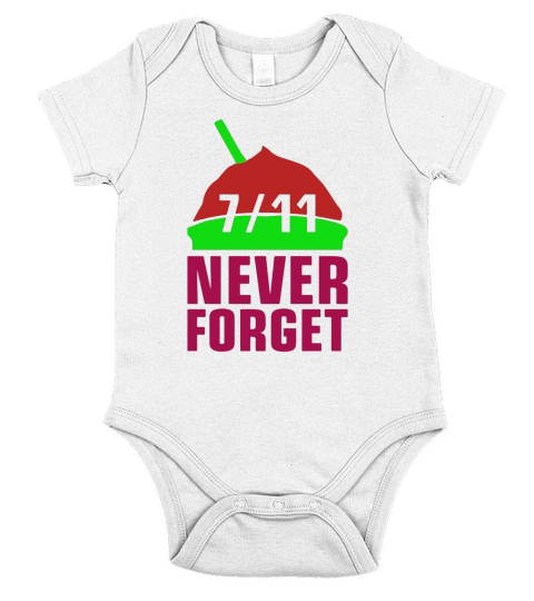 Never Forget 711 Womens TShirts Short Sleeve Baby One-Piece