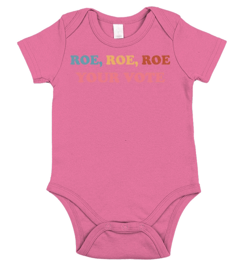 Roe Your Vote Pro Choice Womens Rights Retro Short Sleeve Baby One-Piece
