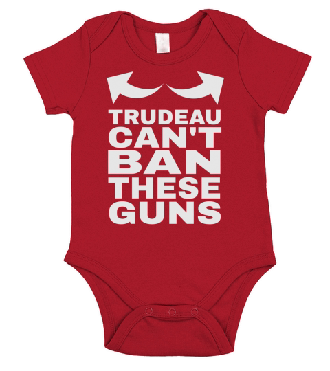 Trudeau Cant Ban These Guns Short Sleeve Baby One-Piece
