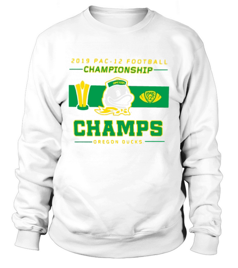 2019 Pac 12 Football Championship Champs Oregon Ducks shirt Sweatshirt Unisex