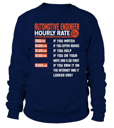 Automotive Engineering Hourly Rate Funny Sweatshirt Unisex