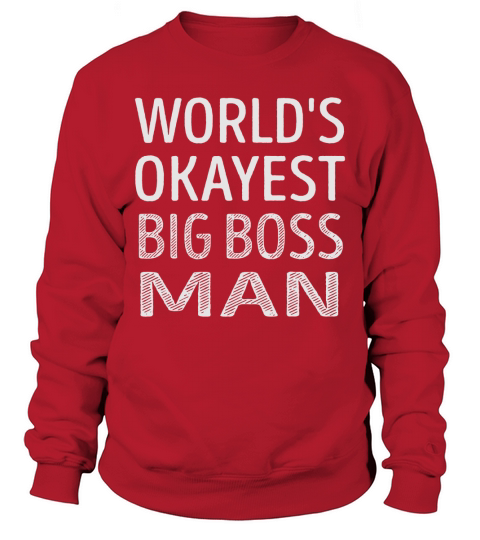 Big Boss Man Sweatshirt Unisex