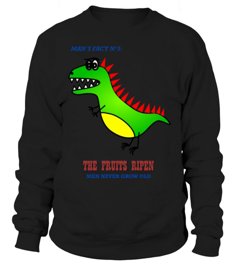 Boys never grow old Sweatshirt Unisex