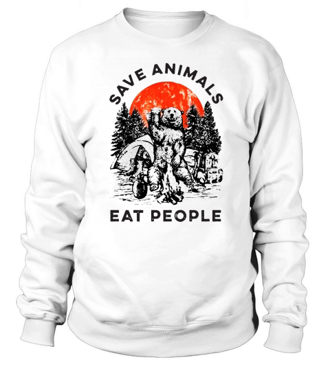 Camping bear save animals eat people sunset shirt Sweatshirt Unisex