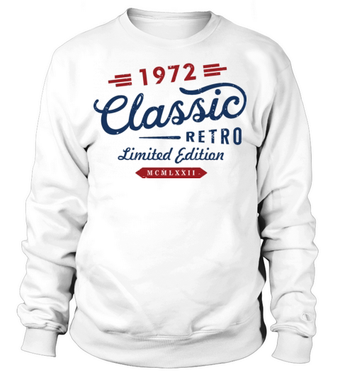 Classic Retro 1972 Limited Edition Sweatshirt Unisex