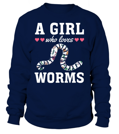 Cute Worm Lover Cute Worm Girl I A Girl Who Loves Sweatshirt Unisex