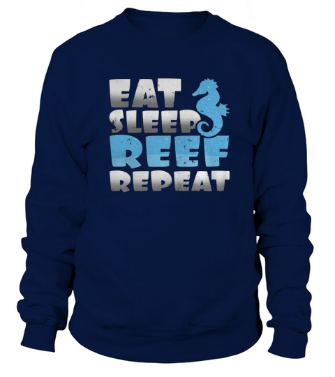 Epic Eat Sleep Reef Repeat Saltwater Aquarium Lovers Sweatshirt Unisex