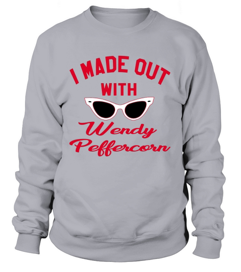 I Made Out With Wendy Peffercorn - The Sandlot T-Shirt Sweatshirt Unisex