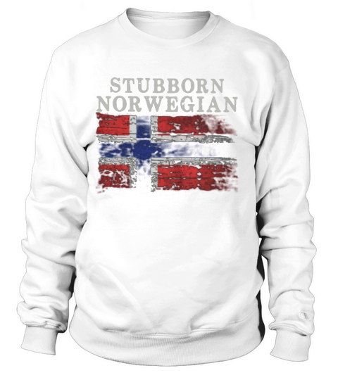 Iceland Flag Stubborn Norwegian Sweatshirt Unisex