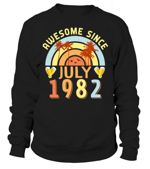 July 1982 40th Birthday Sweatshirt Unisex