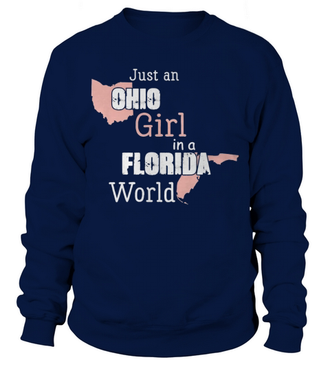 Just an Ohio girl in a Florida world T-shirt T-Shirt Sweatshirt Unisex