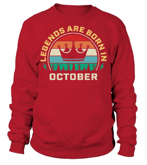 Legends are born in October Vintage shirt Sweatshirt Unisex